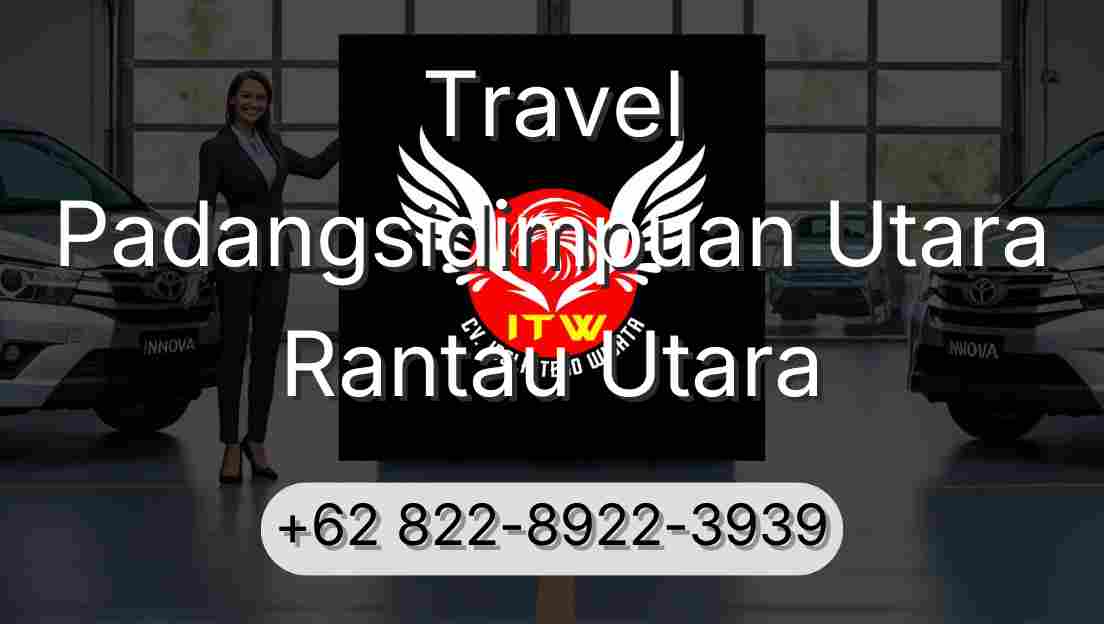 Travel Padangsidimpuan Utara Rantau Utara
