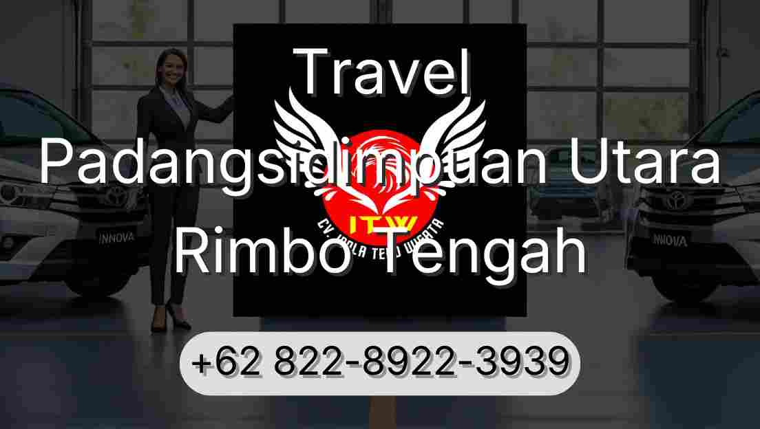 Travel Padangsidimpuan Utara Rimbo Tengah
