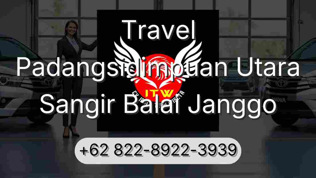 Travel Padangsidimpuan Utara Sangir Balai Janggo