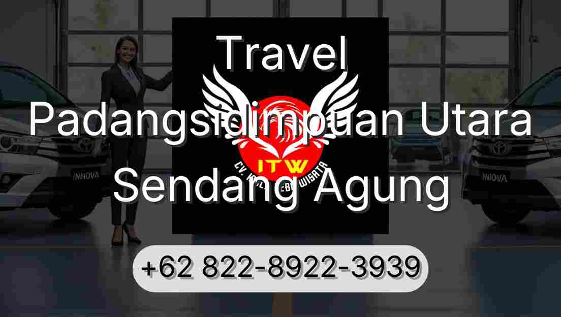 Travel Padangsidimpuan Utara Sendang Agung