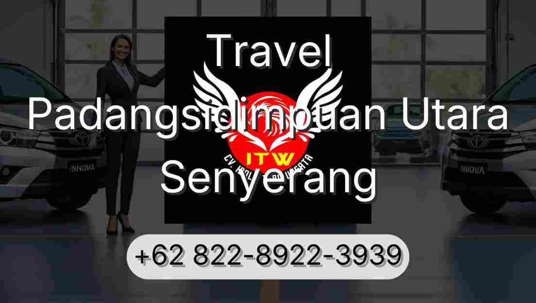 Travel Padangsidimpuan Utara Senyerang