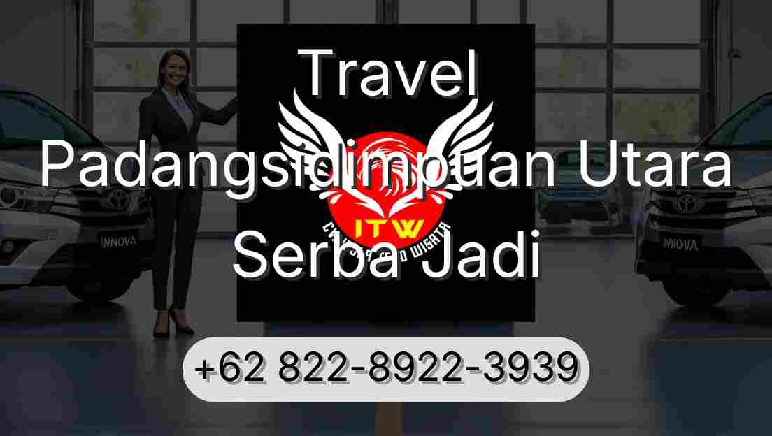 Travel Padangsidimpuan Utara Serba Jadi