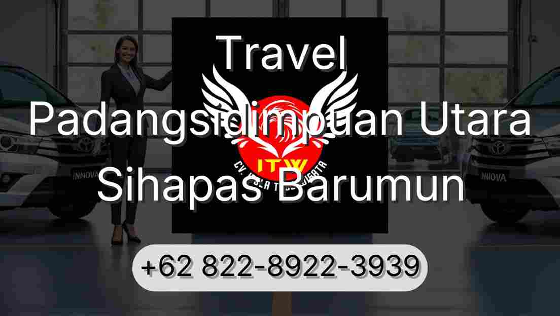 Travel Padangsidimpuan Utara Sihapas Barumun