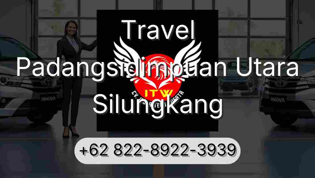 Travel Padangsidimpuan Utara Silungkang