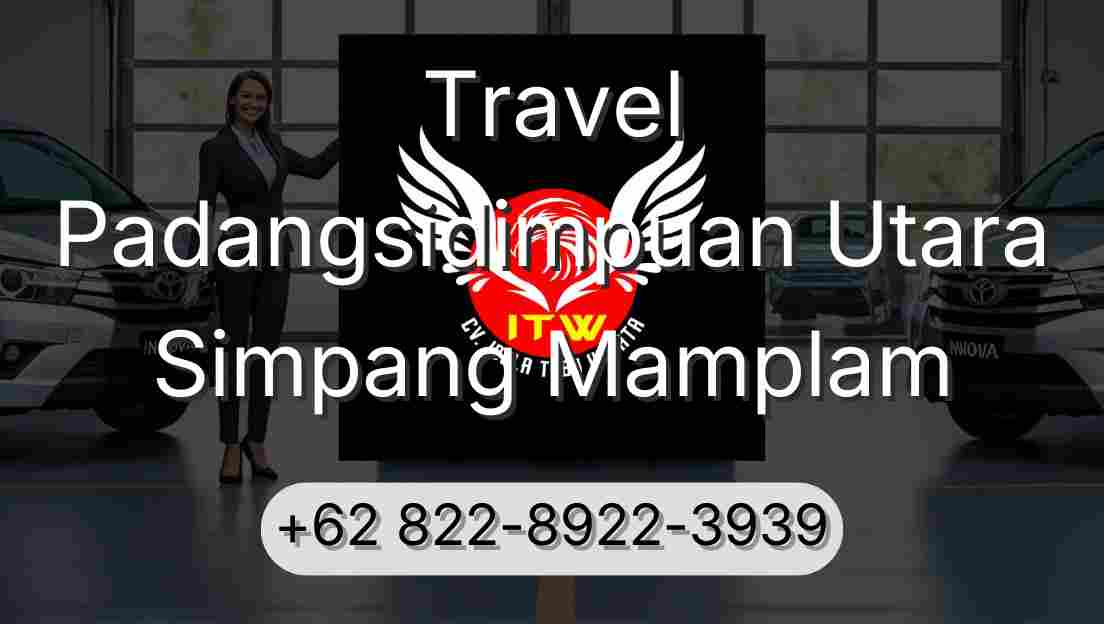 Travel Padangsidimpuan Utara Simpang Mamplam