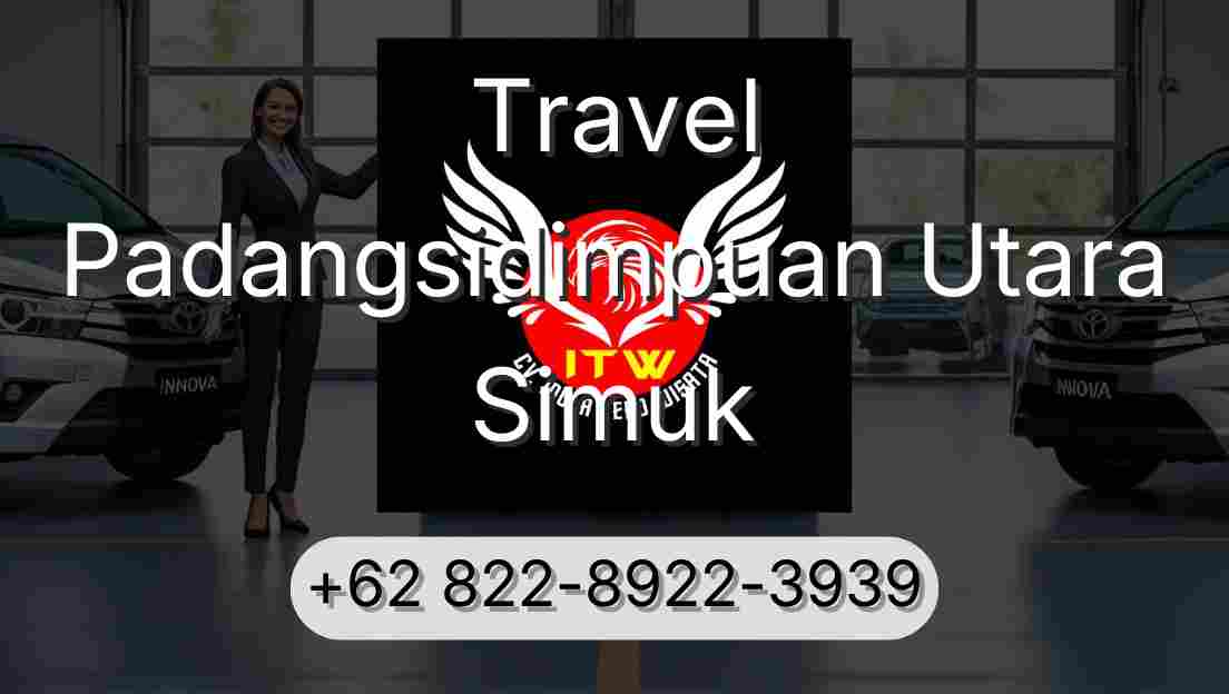 Travel Padangsidimpuan Utara Simuk