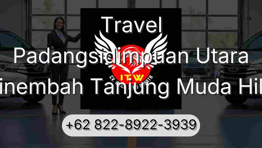 Travel Padangsidimpuan Utara Sinembah Tanjung Muda Hilir