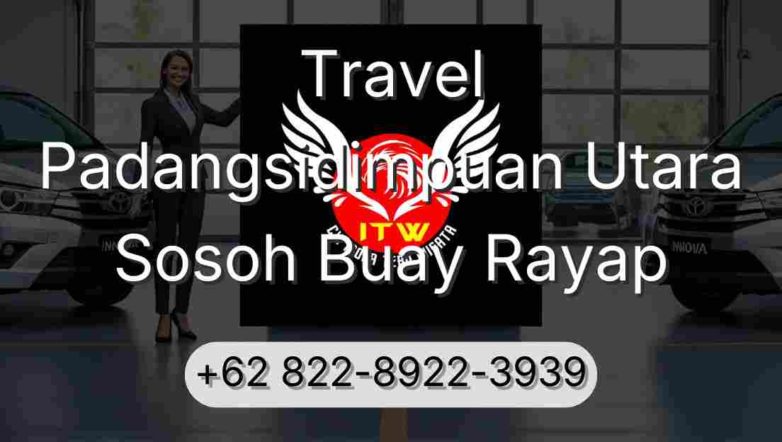 Travel Padangsidimpuan Utara Sosoh Buay Rayap