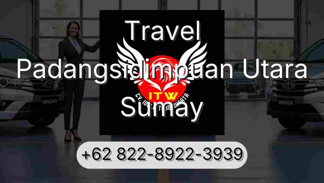 Travel Padangsidimpuan Utara Sumay