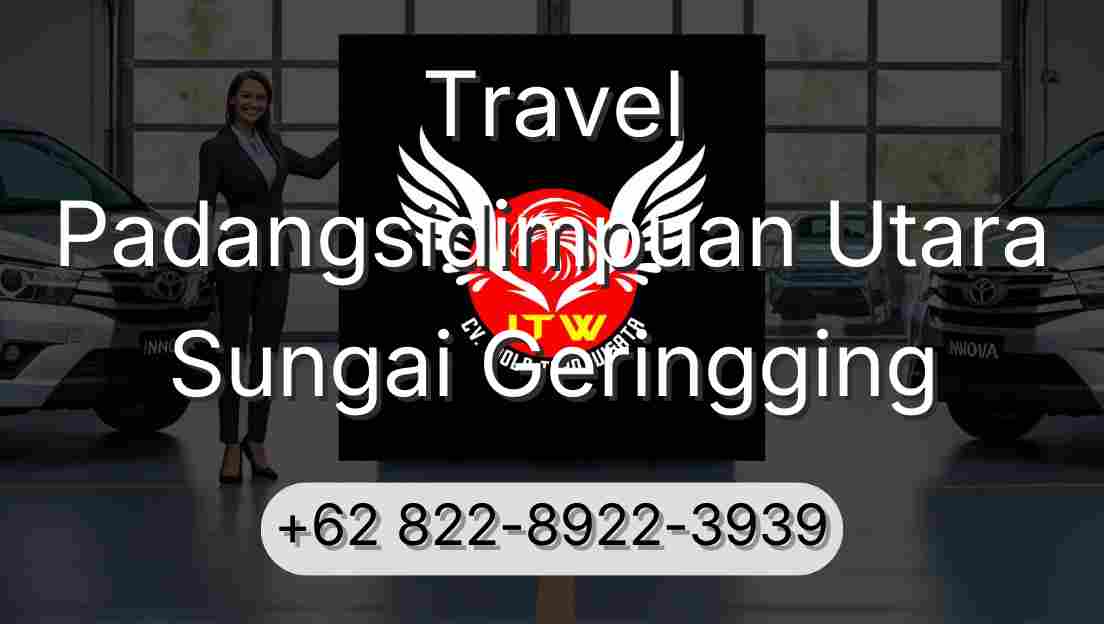 Travel Padangsidimpuan Utara Sungai Geringging