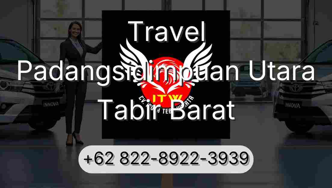Travel Padangsidimpuan Utara Tabir Barat