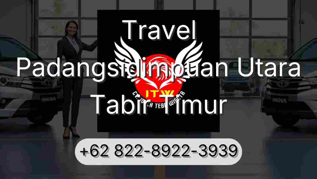 Travel Padangsidimpuan Utara Tabir Timur