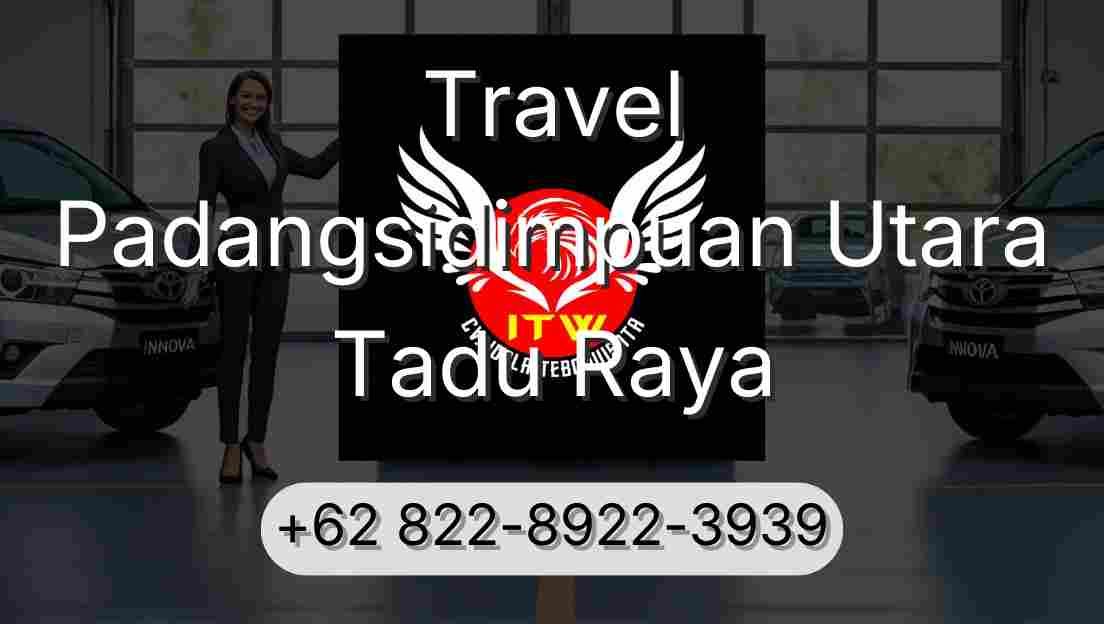 Travel Padangsidimpuan Utara Tadu Raya