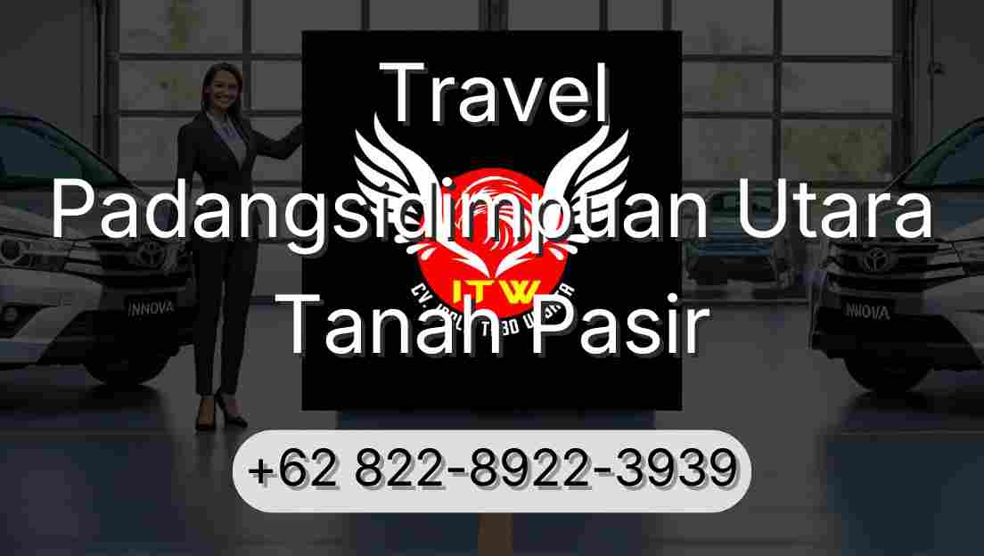 Travel Padangsidimpuan Utara Tanah Pasir