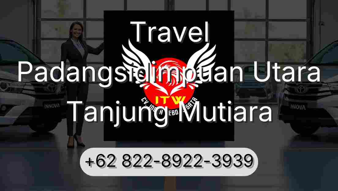 Travel Padangsidimpuan Utara Tanjung Mutiara