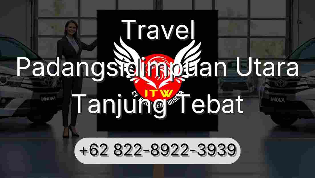 Travel Padangsidimpuan Utara Tanjung Tebat