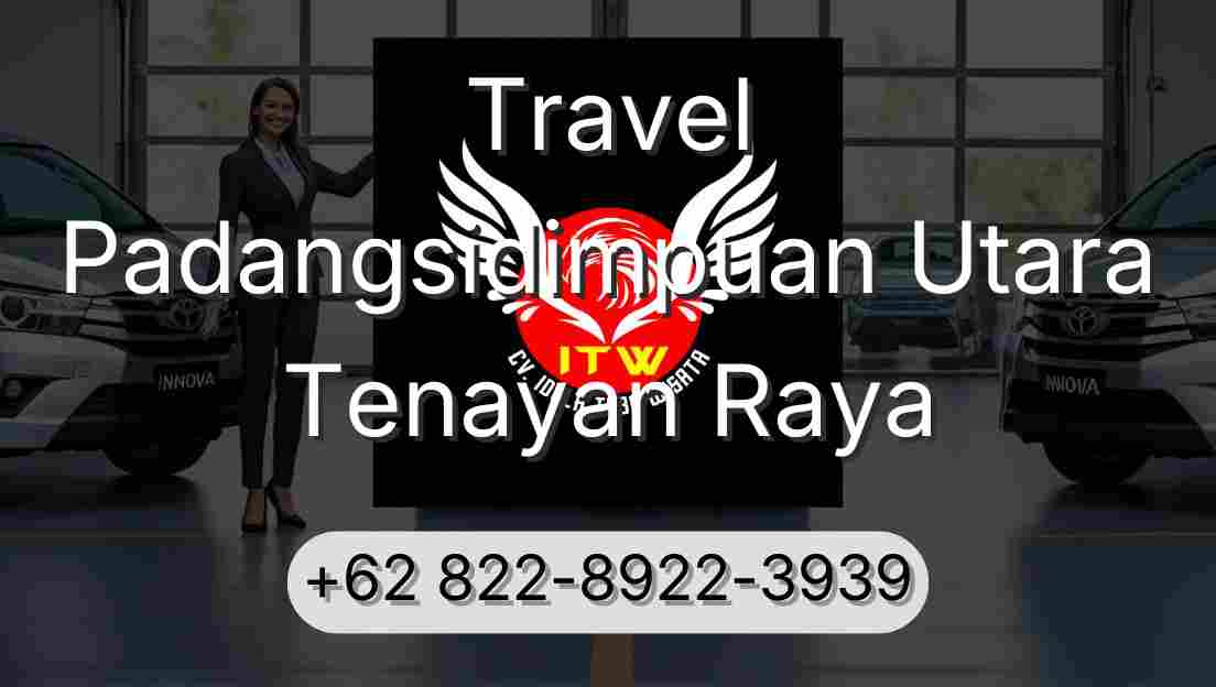 Travel Padangsidimpuan Utara Tenayan Raya