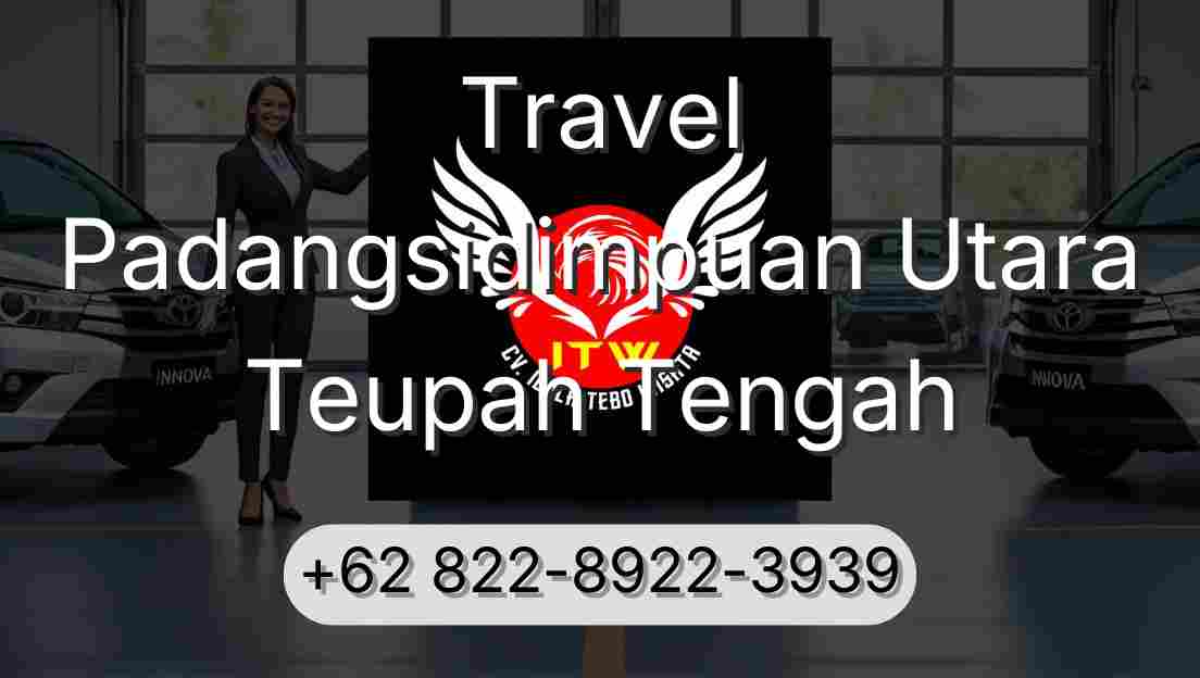 Travel Padangsidimpuan Utara Teupah Tengah