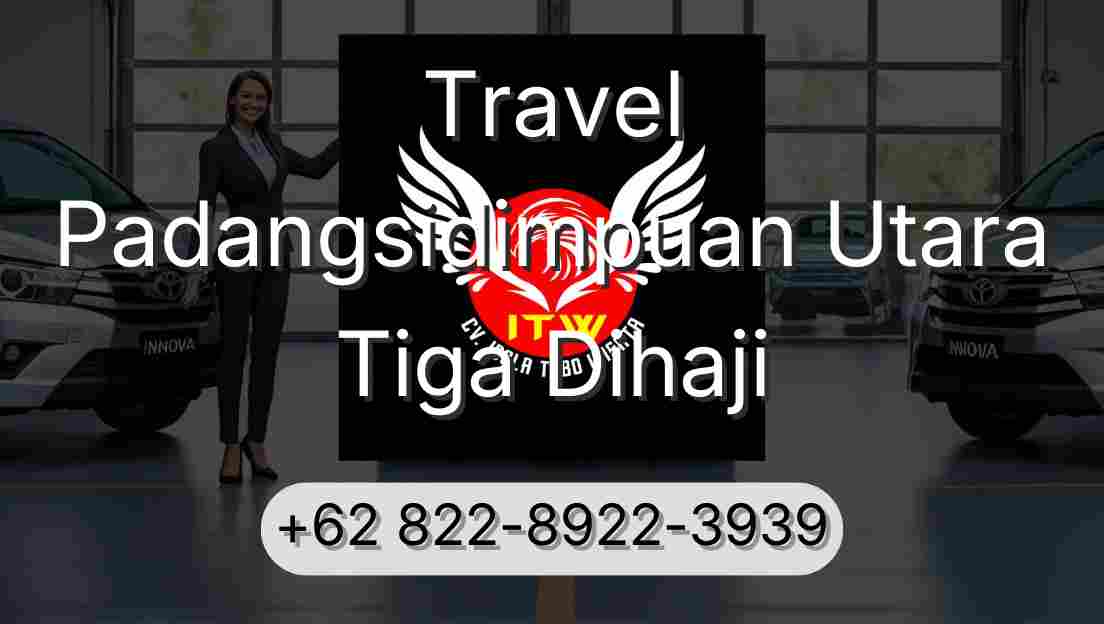 Travel Padangsidimpuan Utara Tiga Dihaji