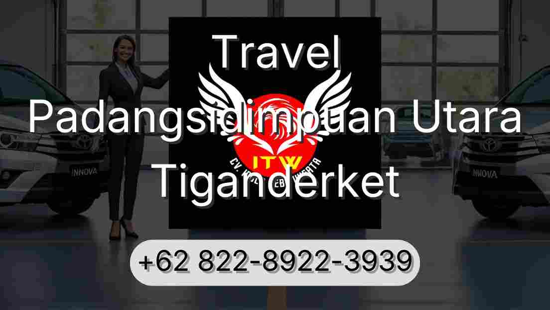 Travel Padangsidimpuan Utara Tiganderket