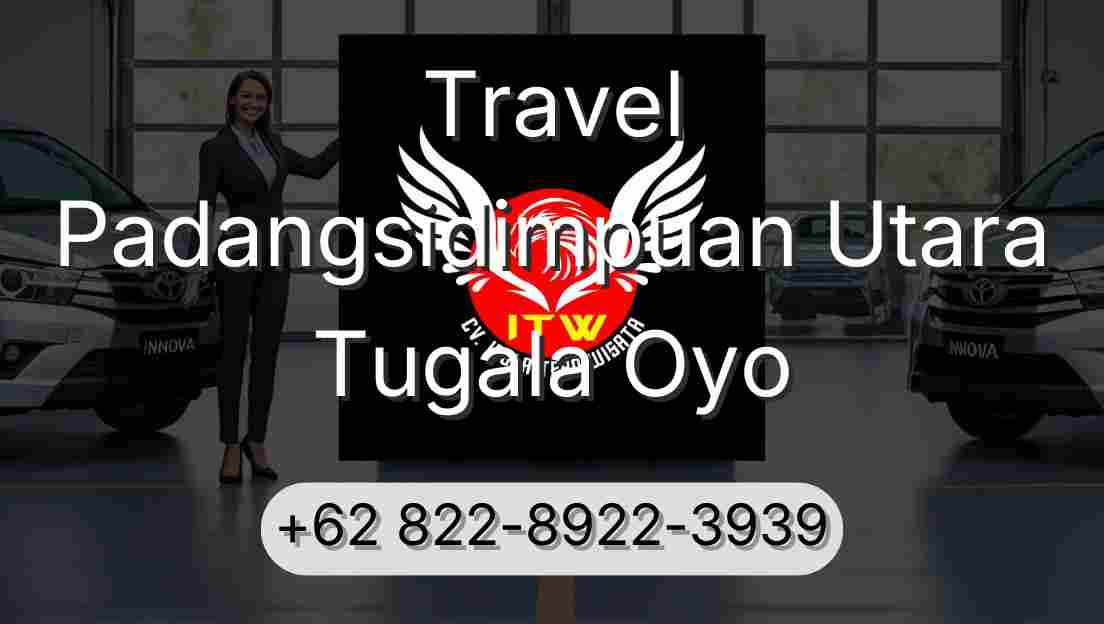 Travel Padangsidimpuan Utara Tugala Oyo