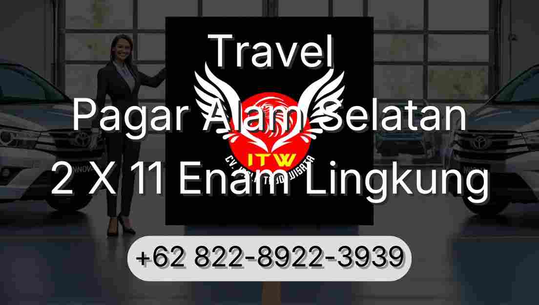 Travel Pagar Alam Selatan 2 X 11 Enam Lingkung
