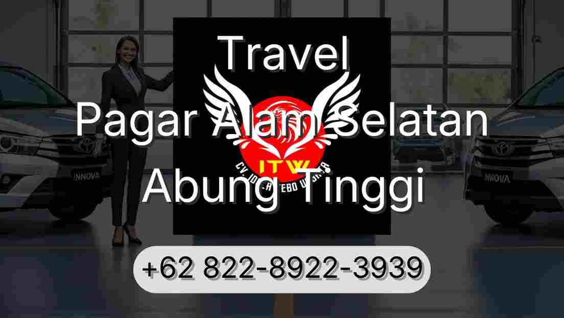 Travel Pagar Alam Selatan Abung Tinggi