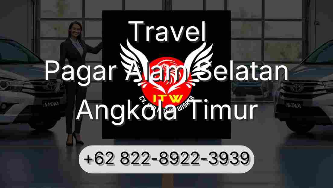 Travel Pagar Alam Selatan Angkola Timur