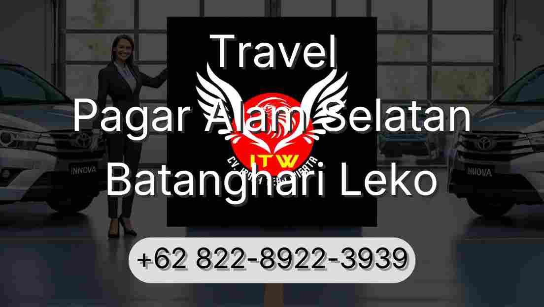 Travel Pagar Alam Selatan Batanghari Leko
