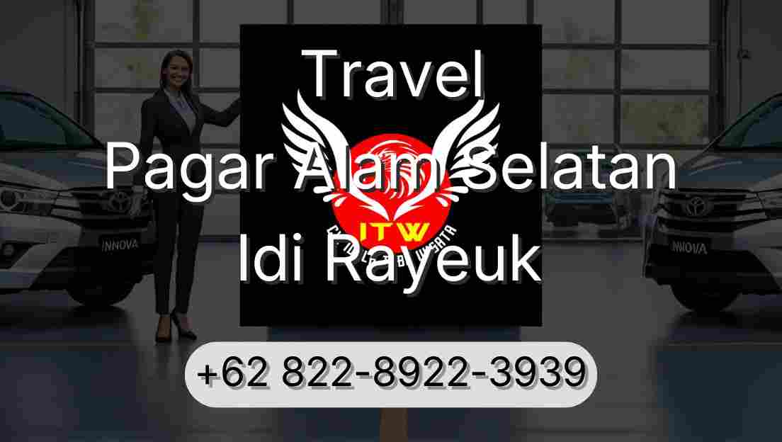 Travel Pagar Alam Selatan Idi Rayeuk