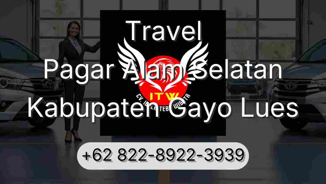 Travel Pagar Alam Selatan Kabupaten Gayo Lues