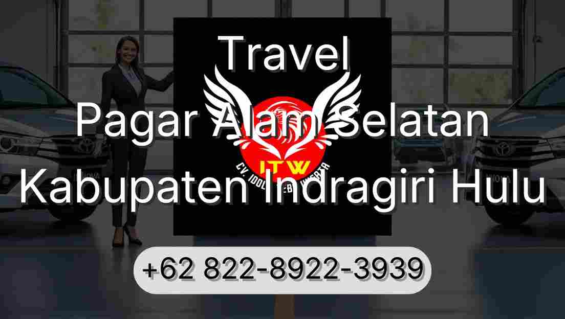 Travel Pagar Alam Selatan Kabupaten Indragiri Hulu