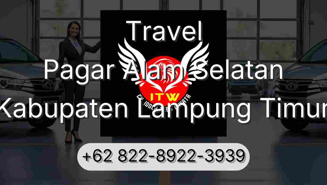 Travel Pagar Alam Selatan Kabupaten Lampung Timur