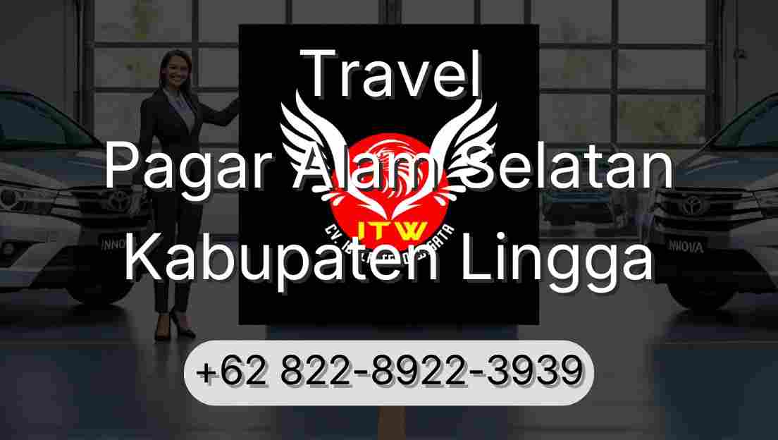 Travel Pagar Alam Selatan Kabupaten Lingga