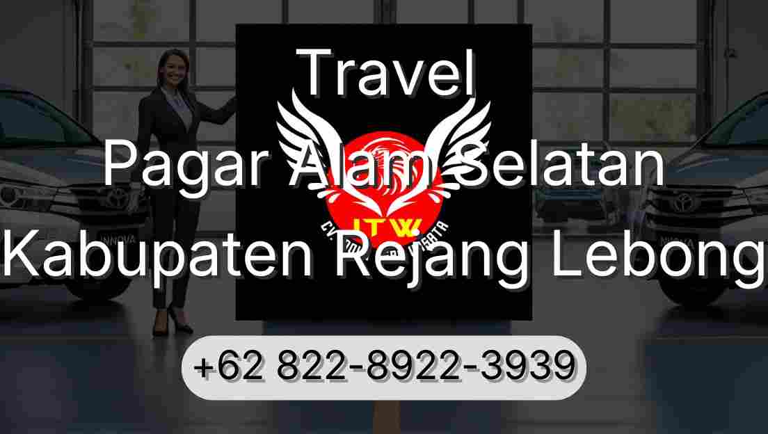 Travel Pagar Alam Selatan Kabupaten Rejang Lebong