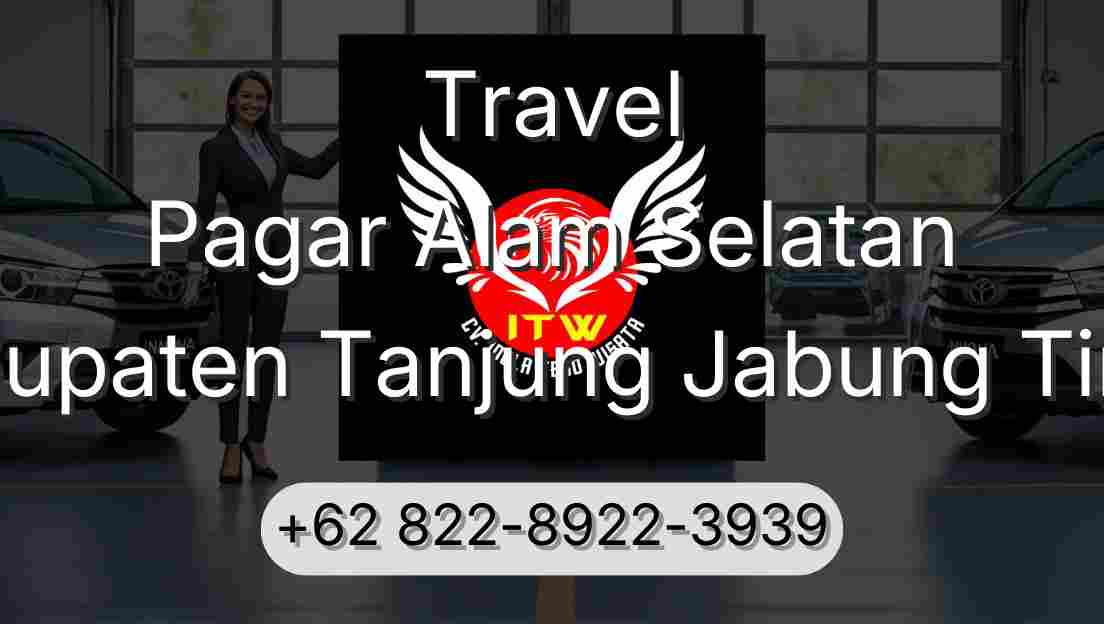 Travel Pagar Alam Selatan Kabupaten Tanjung Jabung Timur