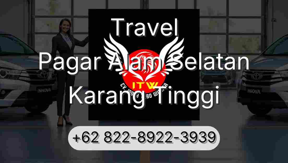Travel Pagar Alam Selatan Karang Tinggi