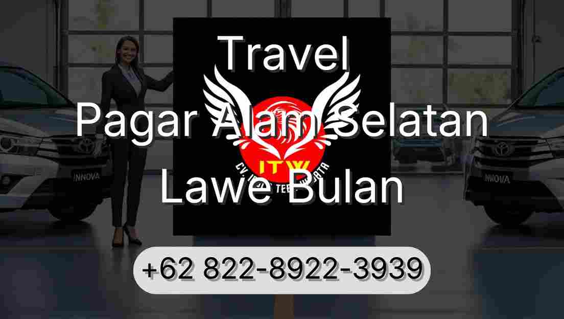 Travel Pagar Alam Selatan Lawe Bulan