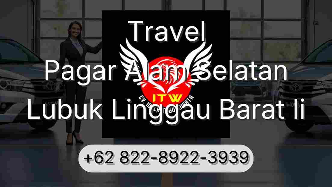 Travel Pagar Alam Selatan Lubuk Linggau Barat Ii
