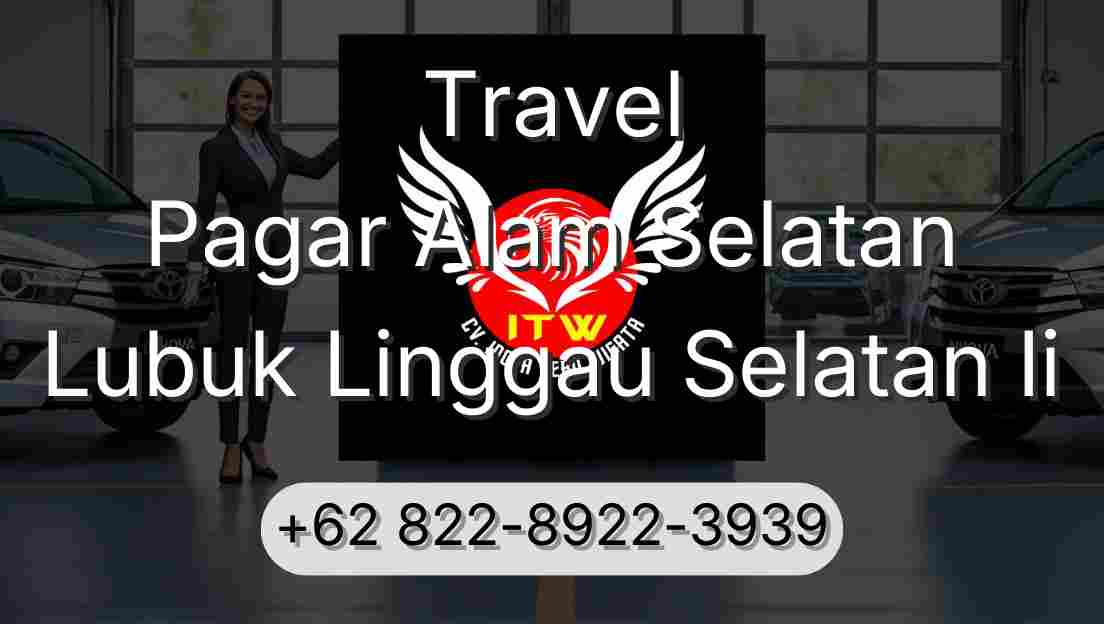 Travel Pagar Alam Selatan Lubuk Linggau Selatan Ii