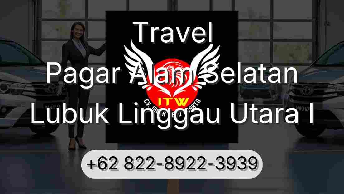 Travel Pagar Alam Selatan Lubuk Linggau Utara I
