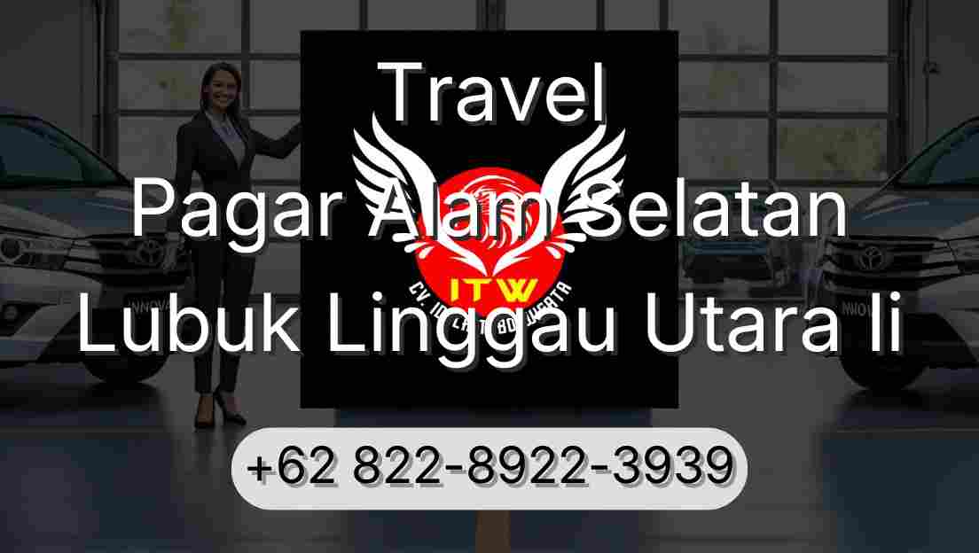 Travel Pagar Alam Selatan Lubuk Linggau Utara Ii