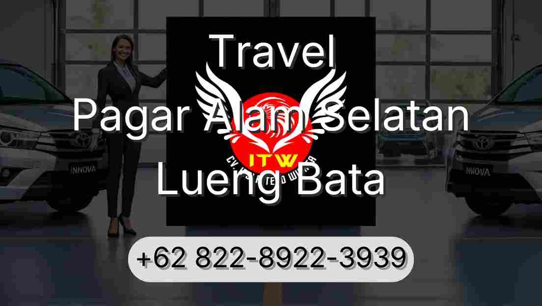 Travel Pagar Alam Selatan Lueng Bata