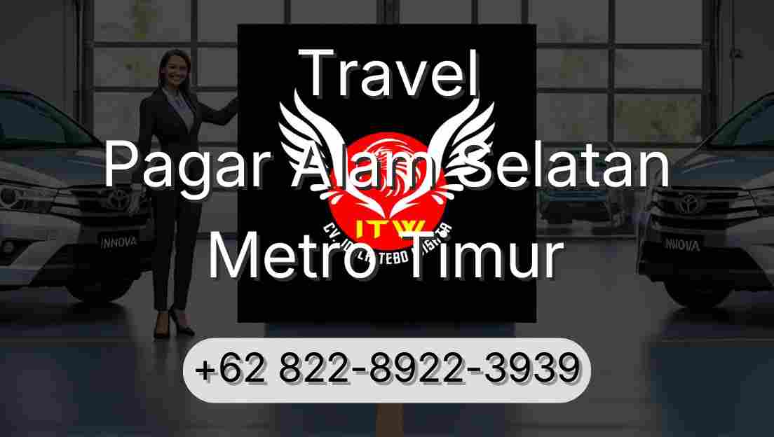 Travel Pagar Alam Selatan Metro Timur