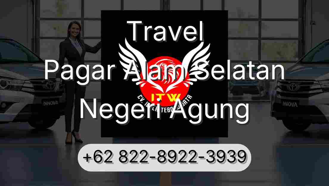 Travel Pagar Alam Selatan Negeri Agung