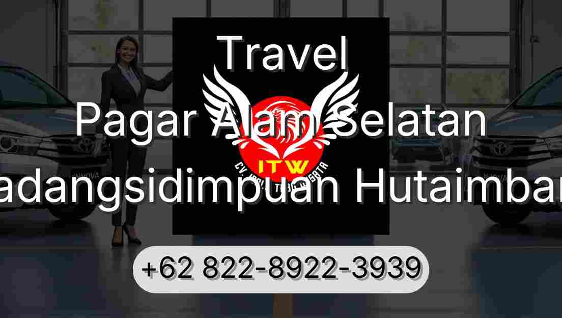 Travel Pagar Alam Selatan Padangsidimpuan Hutaimbaru