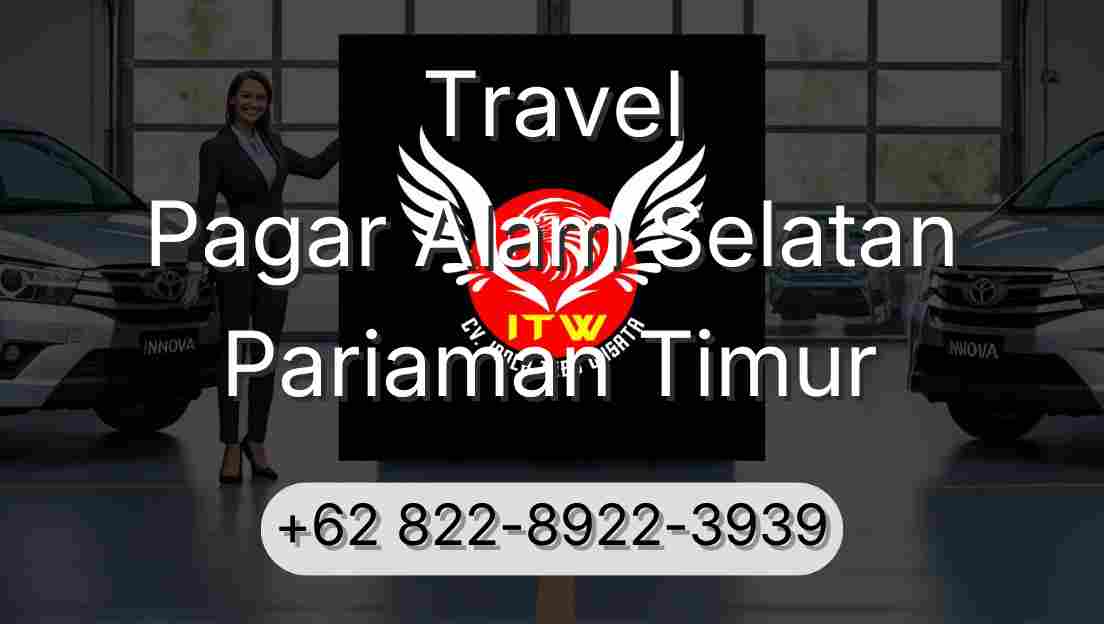 Travel Pagar Alam Selatan Pariaman Timur