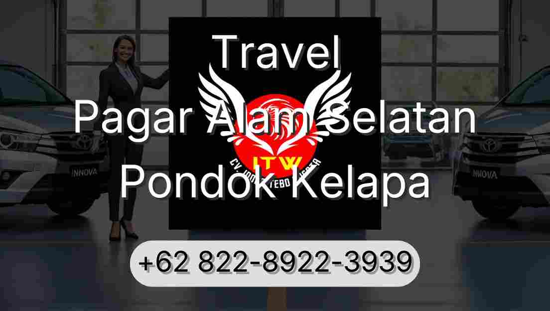 Travel Pagar Alam Selatan Pondok Kelapa