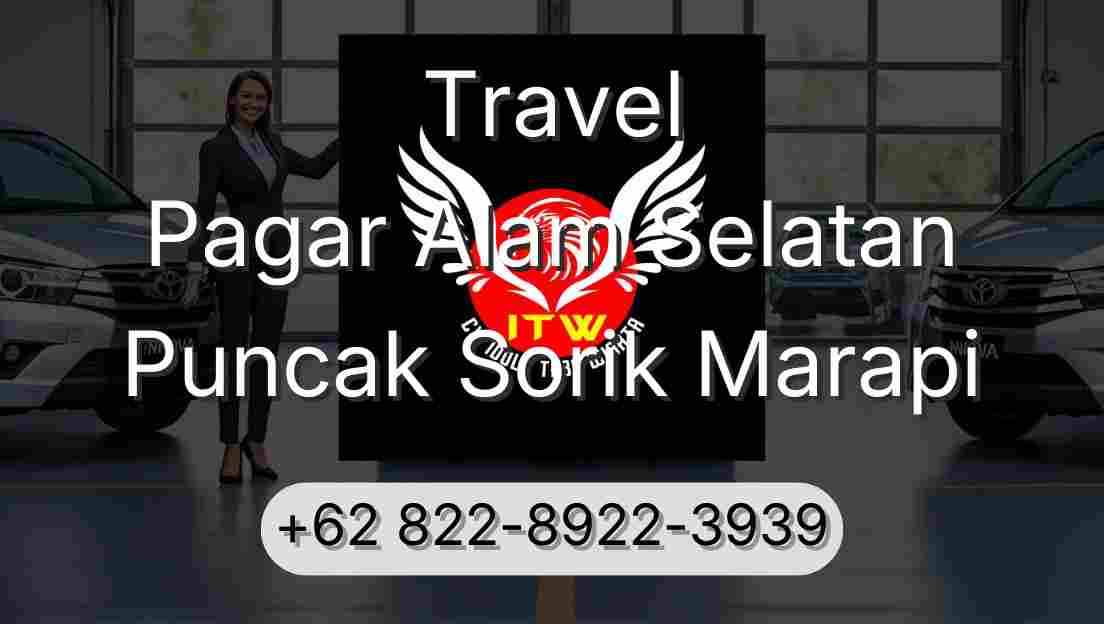 Travel Pagar Alam Selatan Puncak Sorik Marapi