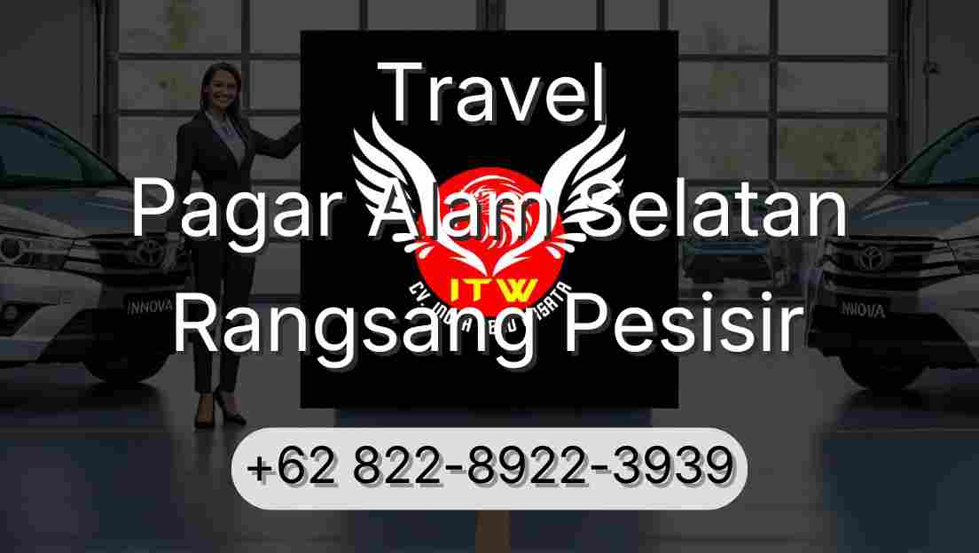 Travel Pagar Alam Selatan Rangsang Pesisir